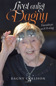 Livet enligt Dagny : I huvudet på en 104-åring