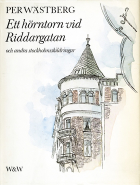 Ett hörntorn vid Riddargatan och andra Stockhol
