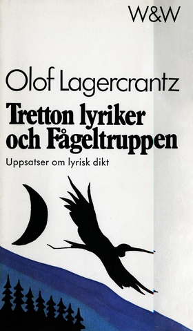 Tretton lyriker och Fågeltruppen : uppsatser om