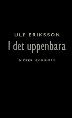 I det uppenbara : dikter (e-bok) av Ulf Eriksso