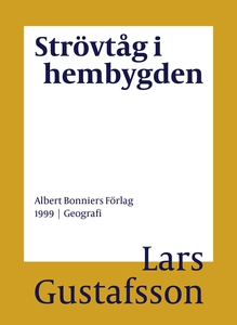 Strövtåg i hembygden (e-bok) av Lars Gustafsson