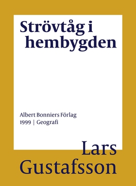 Strövtåg i hembygden (e-bok) av Lars Gustafsson