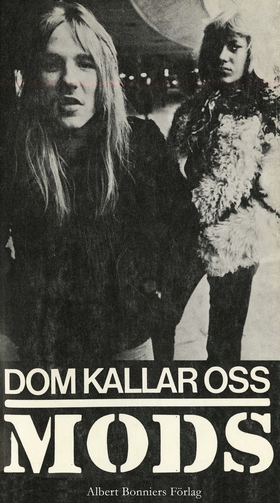 Dom kallar oss mods (e-bok) av Stefan Jarl, Ste