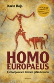 Homo europaeus : Eurooppalaisen ihmisen pitkä historia