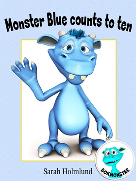 Monster Blue counts to ten (e-bok) av Sarah Hol