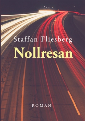 Nollresan (e-bok) av Staffan Fliesberg