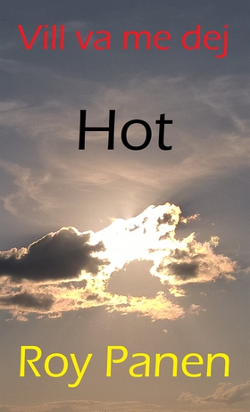 Vill va me dej : Hot (thriller) (e-bok) av Roy 