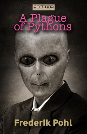 A Plague of Pythons (e-bok) av Frederik Pohl