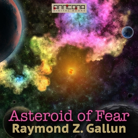 Asteroid of Fear (ljudbok) av Raymond Z. Gallun