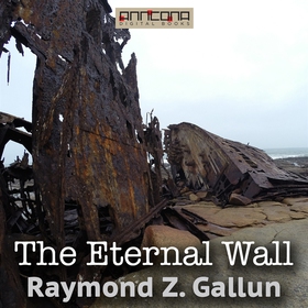 The Eternal Wall (ljudbok) av Raymond Z. Gallun