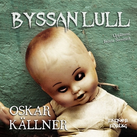 Byssan lull (ljudbok) av Oskar Källner