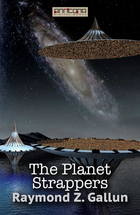 The Planet Strappers (e-bok) av Raymond Z. Gall