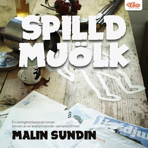Spilld mjölk (ljudbok) av Malin Sundin