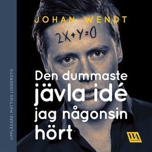Den dummaste jävla idé jag någonsin hört (ljudb
