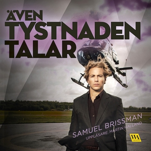 Även tystnaden talar (ljudbok) av Samuel Brissm