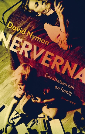 Nerverna : berättelsen om en familj (e-bok) av 