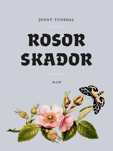 Rosor skador (e-bok) av Jenny Tunedal