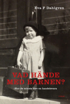 Vad hände med barnen? : hur de minsta blev en h