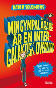 Min gympalärare är en intergalaktisk overlord (