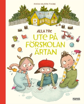 Alla tre ute på förskolan Ärtan (e-bok) av Mari