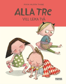 Alla tre vill leka två (e-bok) av Maria Nilsson
