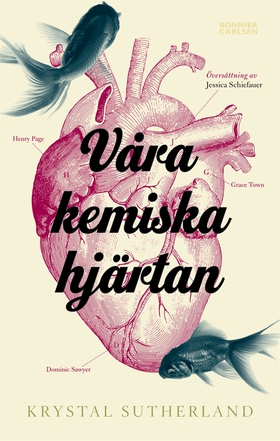 Våra kemiska hjärtan (e-bok) av Krystal Sutherl