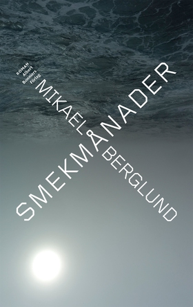 Smekmånader (e-bok) av Mikael Berglund