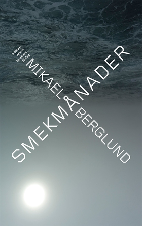 Smekmånader (e-bok) av Mikael Berglund