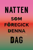 Natten som föregick denna dag