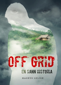 OFF GRID - En sann historia (e-bok) av Magnus L