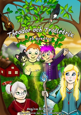 Theodor och Trolletrix på äventyr (e-bok) av Re