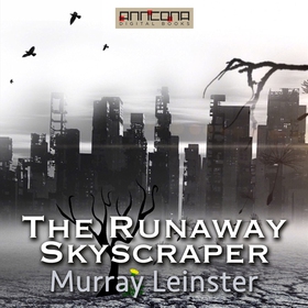 The Runaway Skyscraper (ljudbok) av Murray Lein
