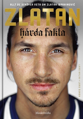 Zlatan: Hårda fakta (e-bok) av Lars Nylin