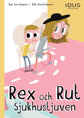 Rex och Rut - Sjukhustjuven (e-bok) av Eva Salq