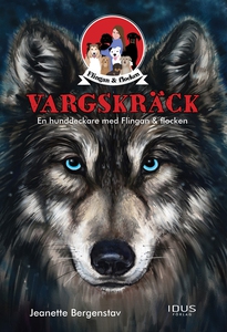 Vargskräck - en hunddeckare med Flingan & flock