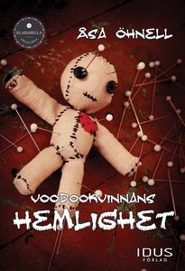 Voodookvinnans hemlighet (e-bok) av Åsa Öhnell