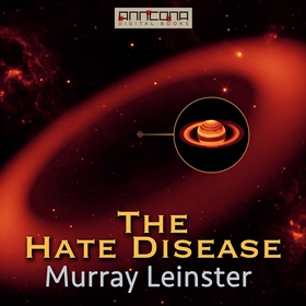 The Hate Disease (ljudbok) av Murray Leinster