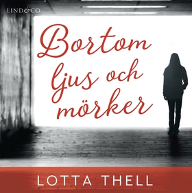 Bortom ljus och mörker (e-bok) av Lotta Thell