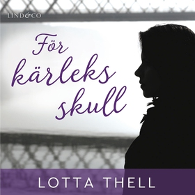 För kärleks skull (e-bok) av Lotta Thell