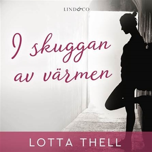 I skuggan av värmen (ljudbok) av Lotta Thell