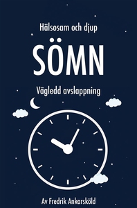 Hälsosam och djup sömn - Vägledd avslappning (l