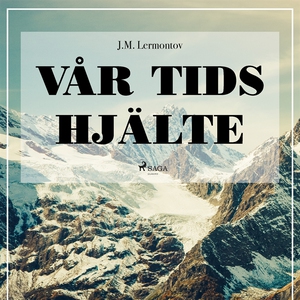 Vår tids hjälte (ljudbok) av Michail Lermontov