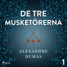 De tre musketörerna 1 (ljudbok) av Alexandre Du
