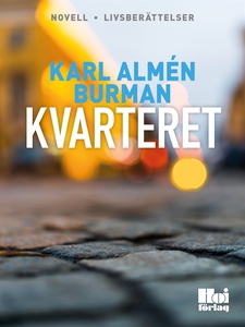 Kvarteret (e-bok) av Karl Almén Burman