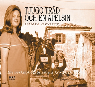 Tjugo träd och en apelsin (ljudbok) av Hamdi Öz