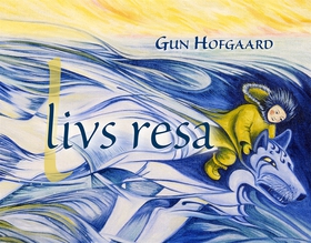 Livs resa (e-bok) av Gun Hofgaard