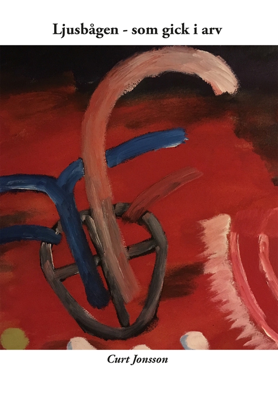 Ljusbågen - som gick i arv