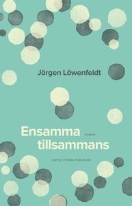 Ensamma tillsammans (e-bok) av Jörgen Löwenfeld