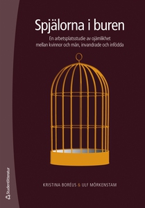 Spjälorna i buren (e-bok) av Kristina Boréus, U