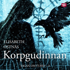 Sagan om Turid. Korpgudinnan (ljudbok) av Elisa